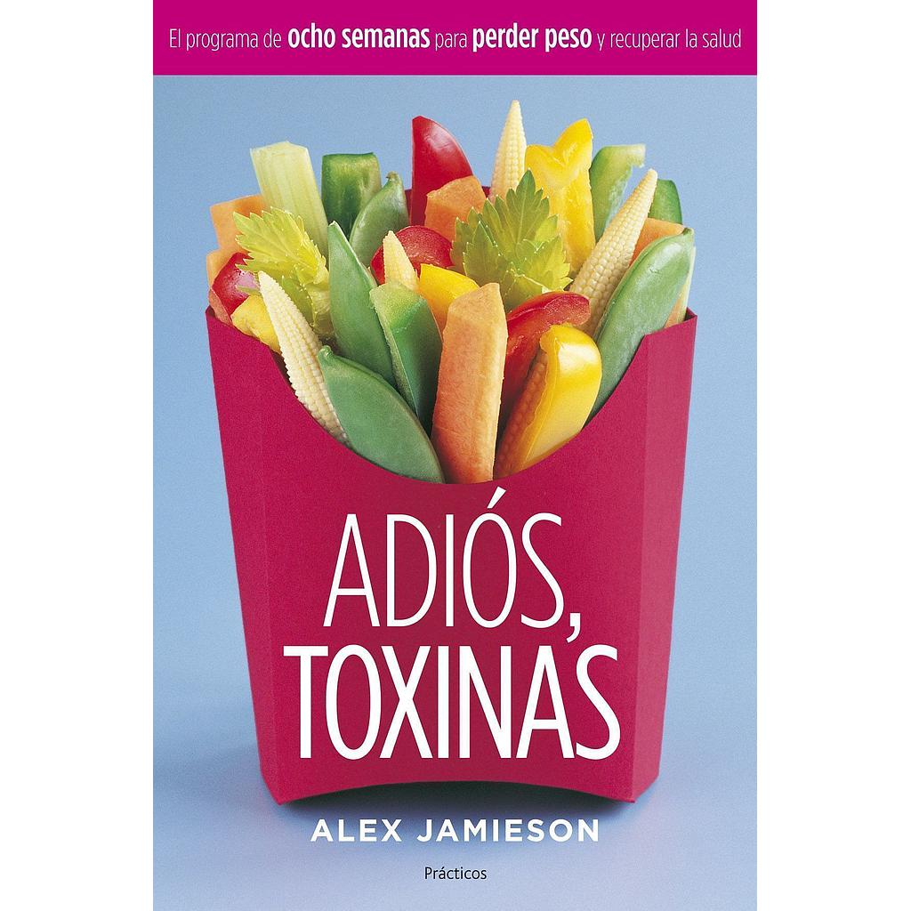 Adiós, toxinas