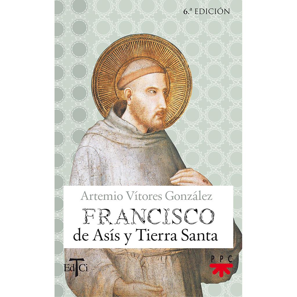 Francisco de Asís y Tierra Santa
