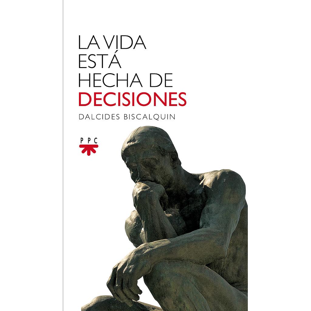 La vida está hecha de decisiones