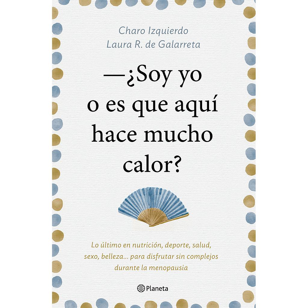SOY YO O ES QUE AQUI HACE MUCHO CALOR