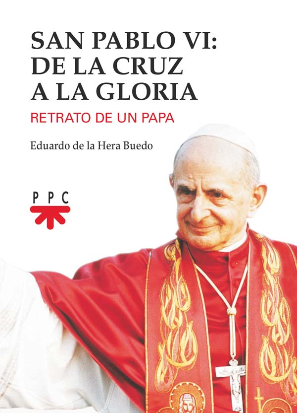 San Pablo VI: de la cruz a la gloria