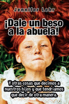 Dale un beso a la abuela!