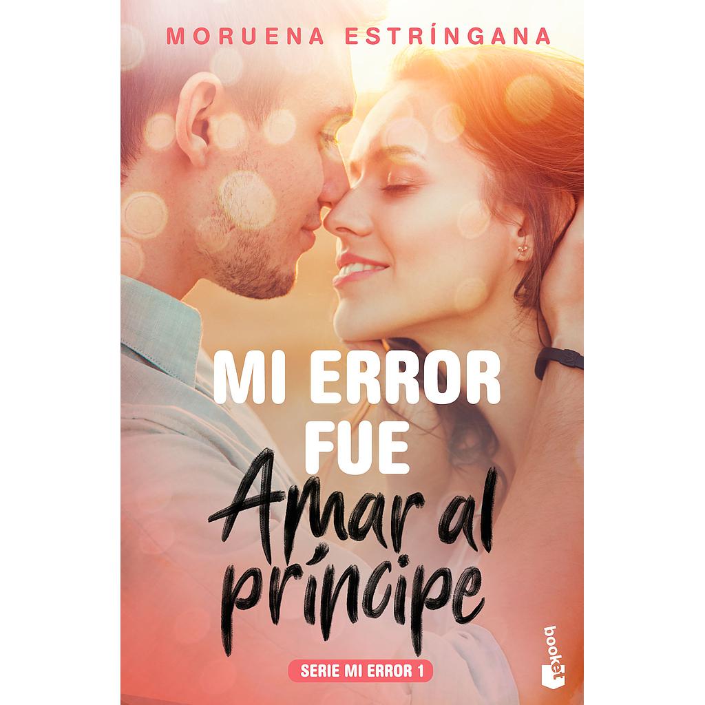 Mi error fue amar al príncipe