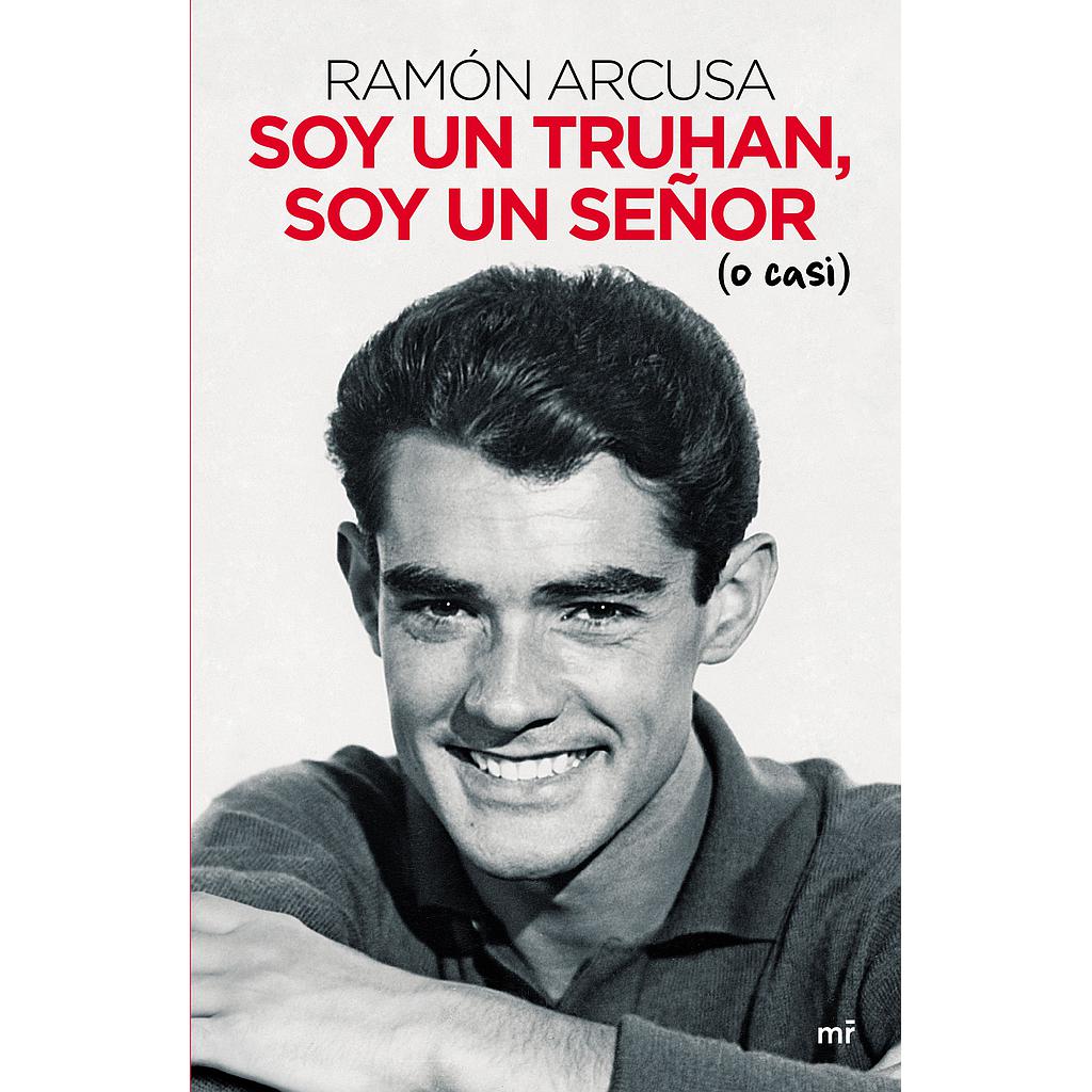 Soy un truhan, soy un señor (o casi)