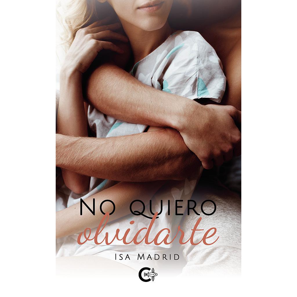 No quiero olvidarte