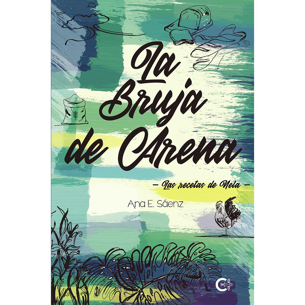 La bruja de arena. Las recetas de Nela