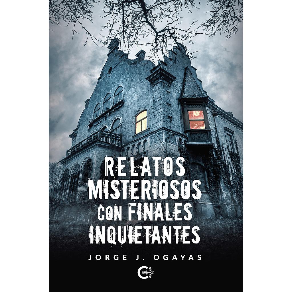 Relatos misteriosos con finales inquietantes