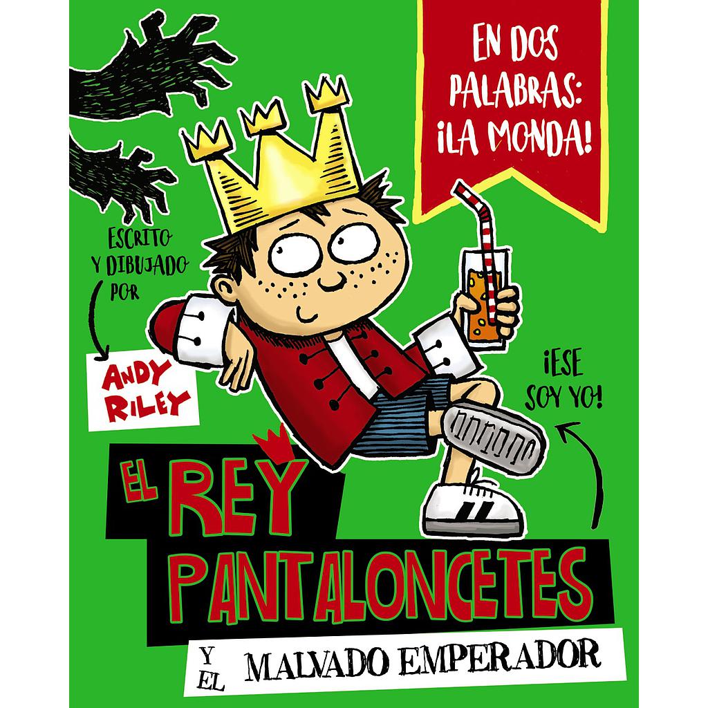 El rey Pantaloncetes y el malvado emperador