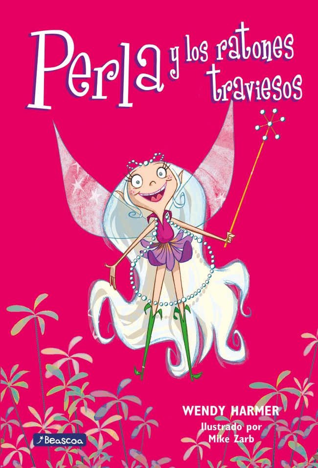 Perla y los ratones traviesos (Colección Perla 1)