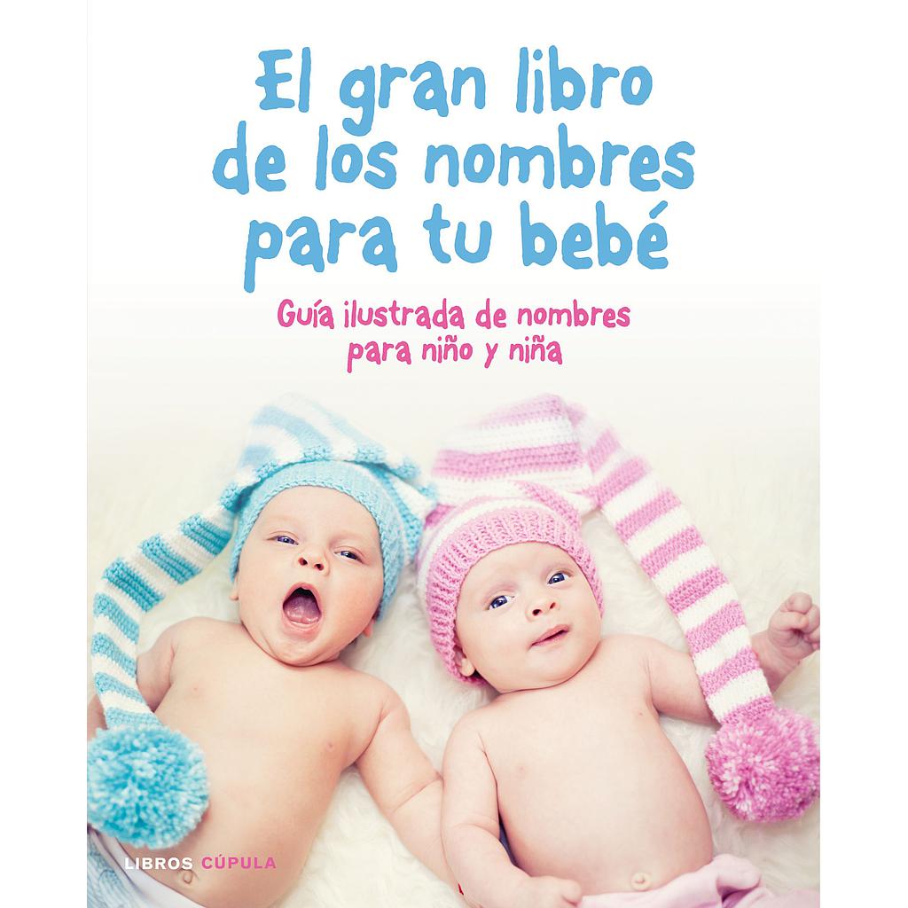 El gran libro de los nombres para tu bebé