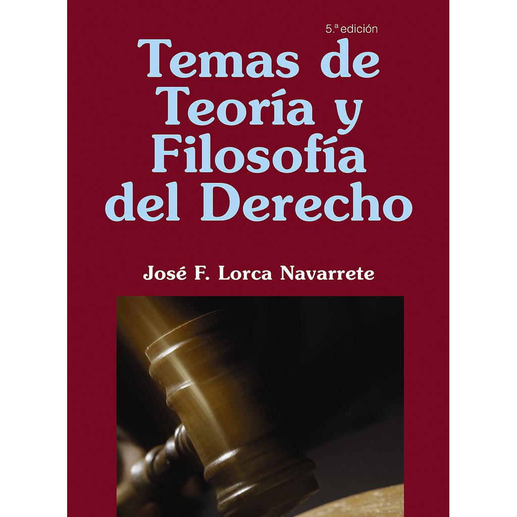 Temas de Teoría y Filosofía del Derecho