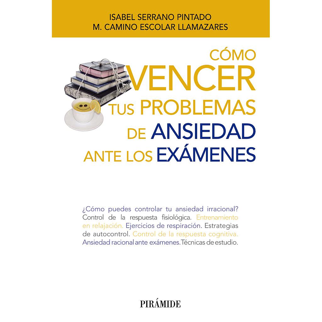 Cómo vencer tus problemas de ansiedad ante los exámenes
