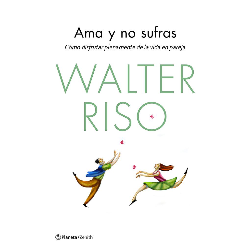 Ama y no sufras