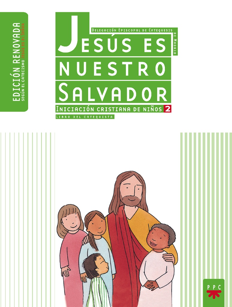 Jesús es nuestro Salvador: iniciación cristiana de niños 2. Edición renovada. Guía