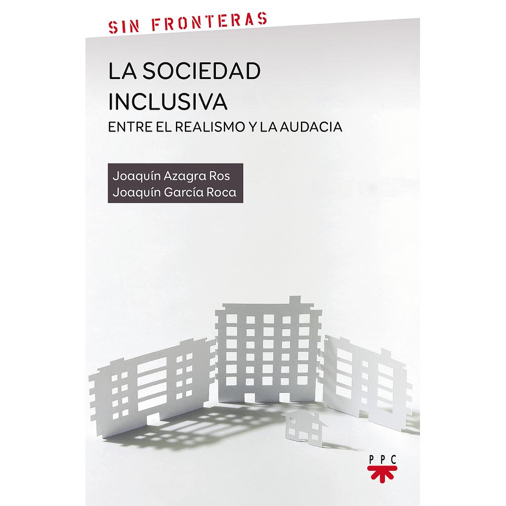 La sociedad inclusiva: entre el realismo y la audacia