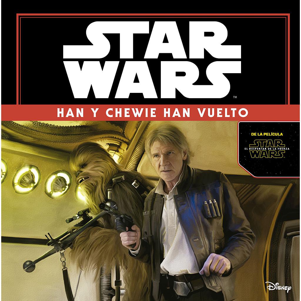 Star Wars: Han y Chewie han vuelto. El despertar de la fuerza