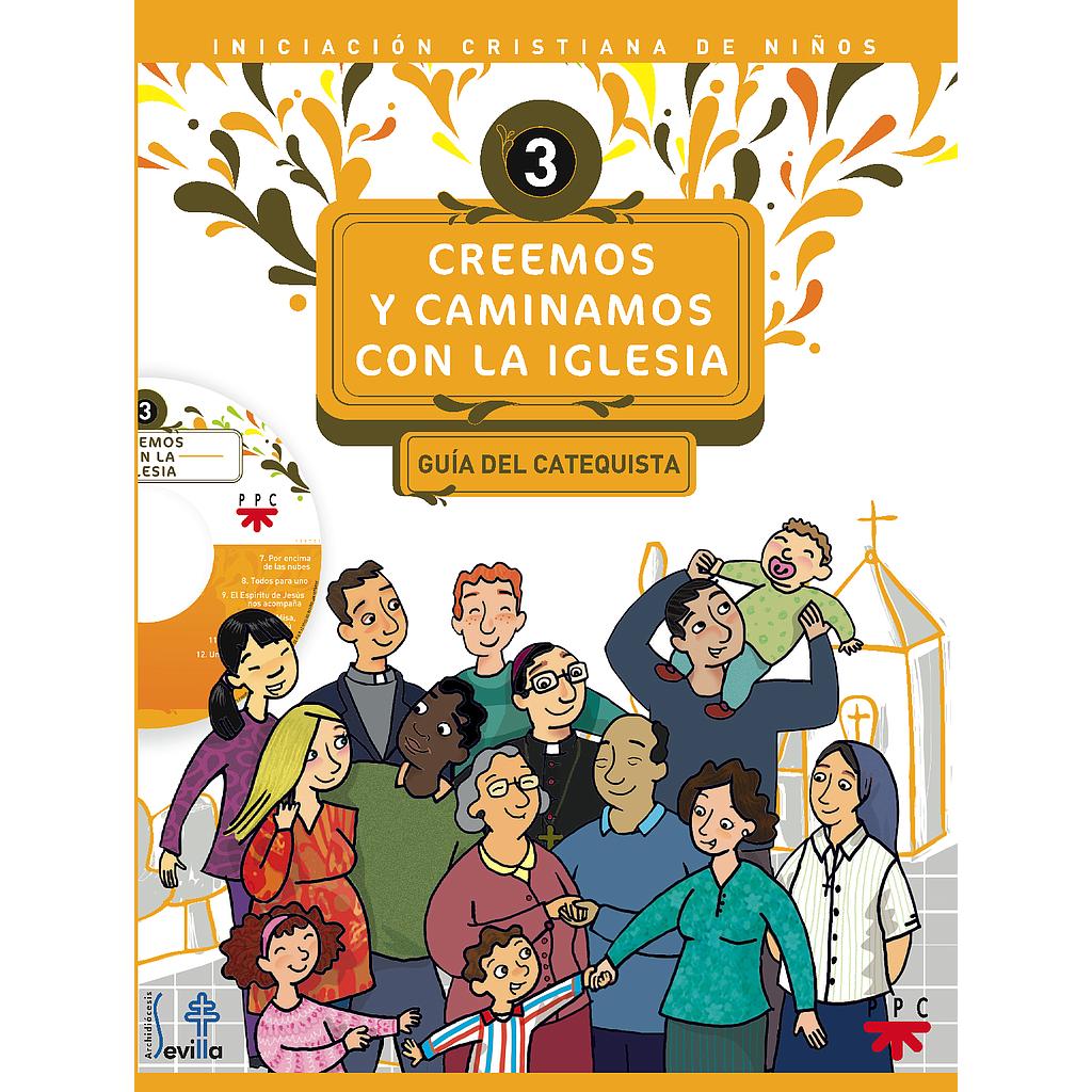 Creemos y caminamos con la Iglesia. Guía del Catequista