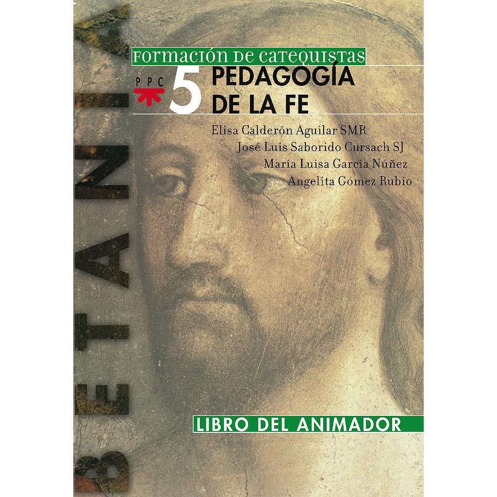 La pedagogía de la fe. Libro del animador