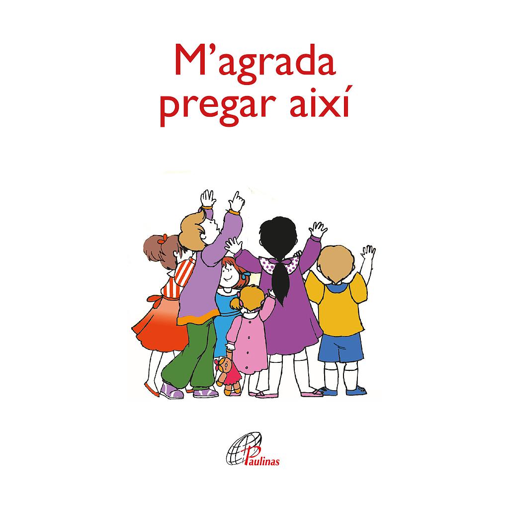 M'agrada pregar així
