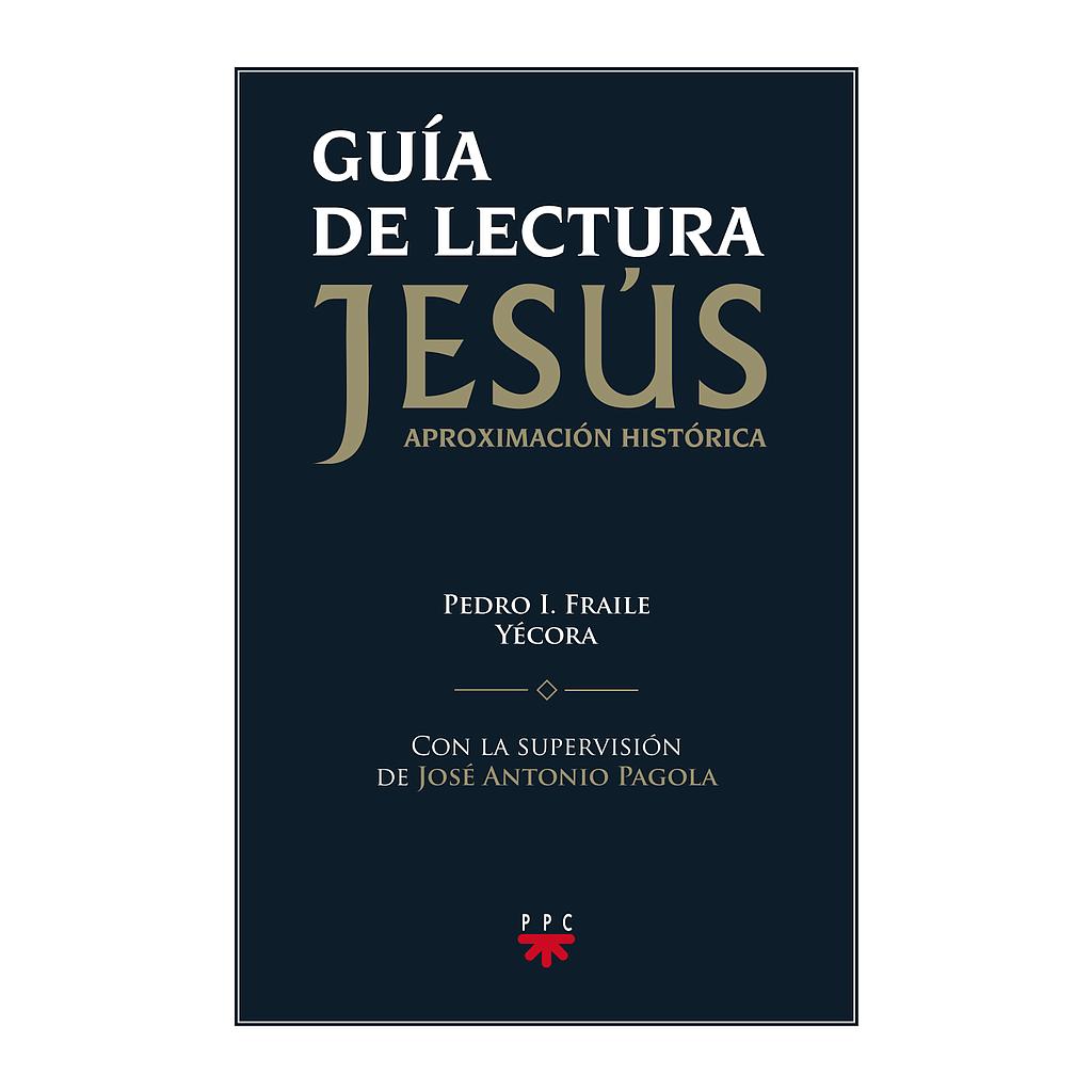 Guía de lectura de "Jesús. Aproximación histórica"