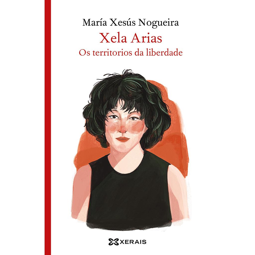 Xela Arias. Os territorios da liberdade