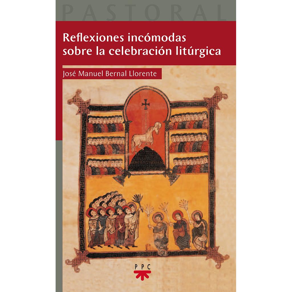 Reflexiones incómodas sobre la celebración litúrgica
