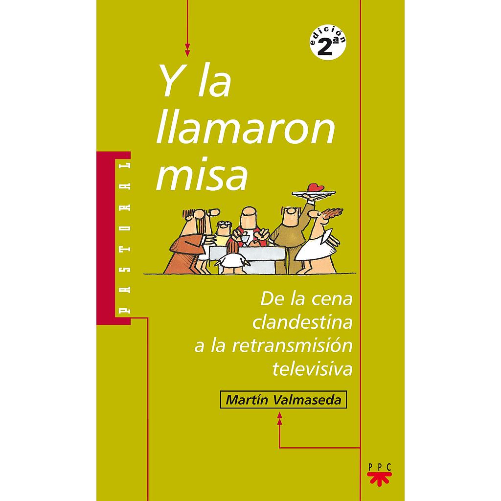 Y la llamaron misa