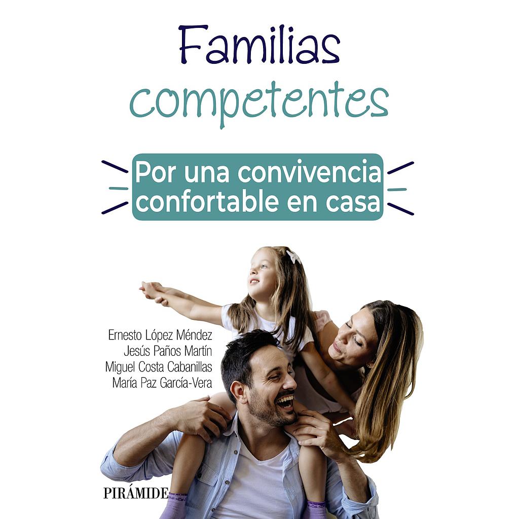 Familias competentes. Por una convivencia confortable en casa