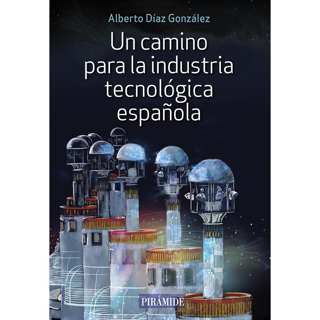 Un camino para la industria tecnológica española