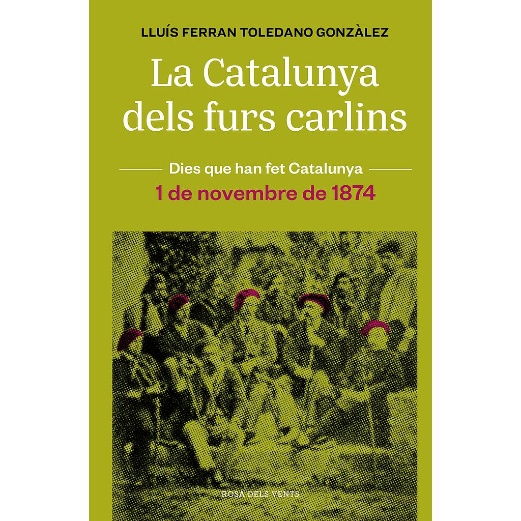 La Catalunya dels furs carlins (1 de novembre de 1874)
