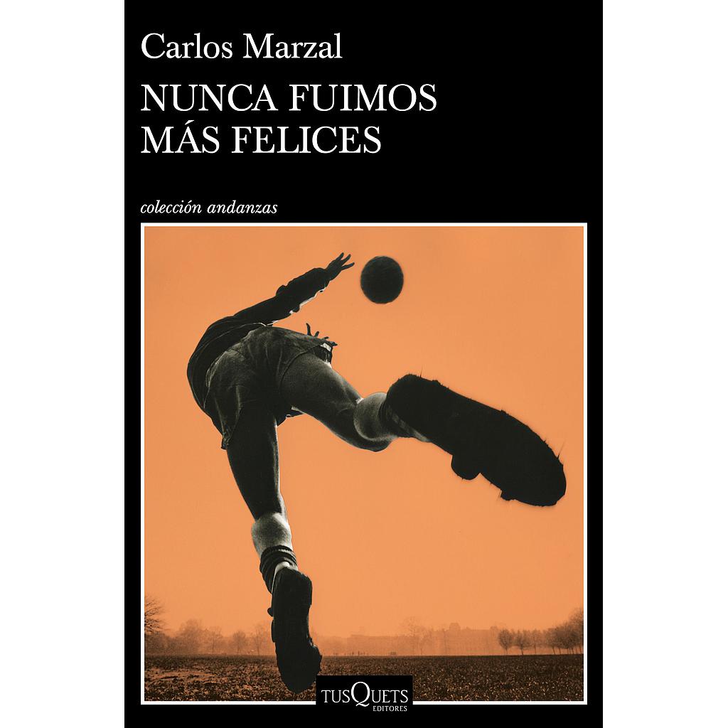 Nunca fuimos más felices