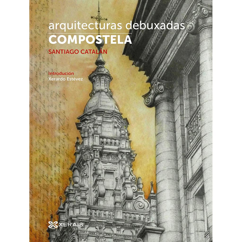 Arquitecturas debuxadas.Compostela