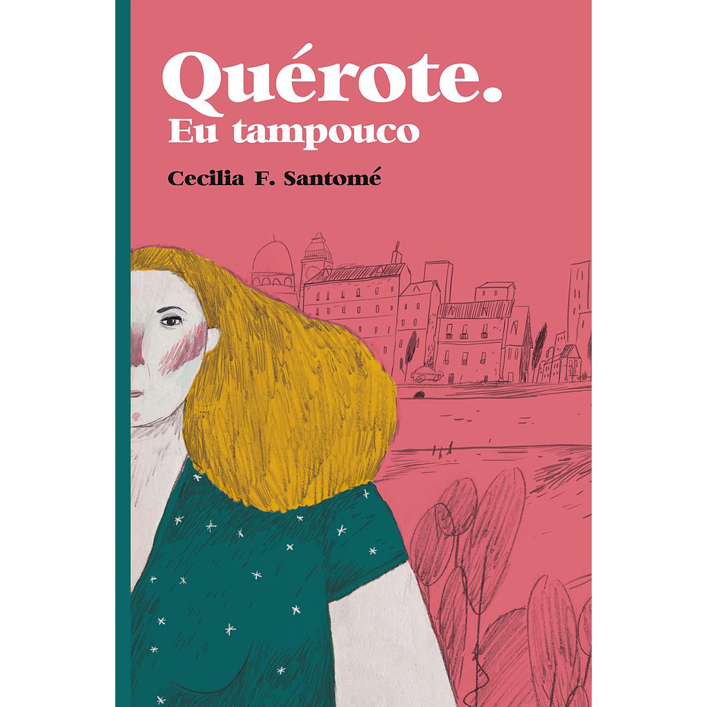 Quérote. Eu tampouco