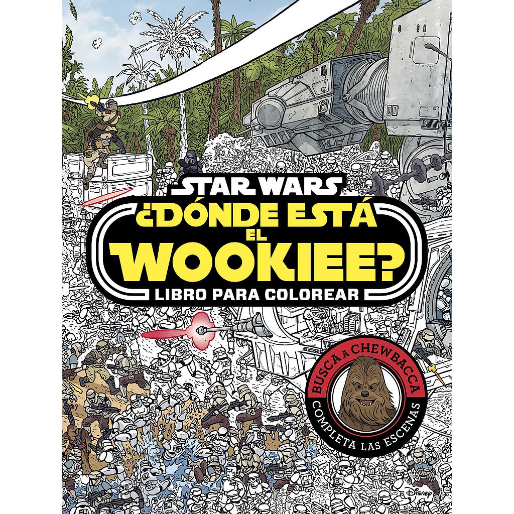 Star Wars. ¿Dónde está el wookiee? Libro para colorear