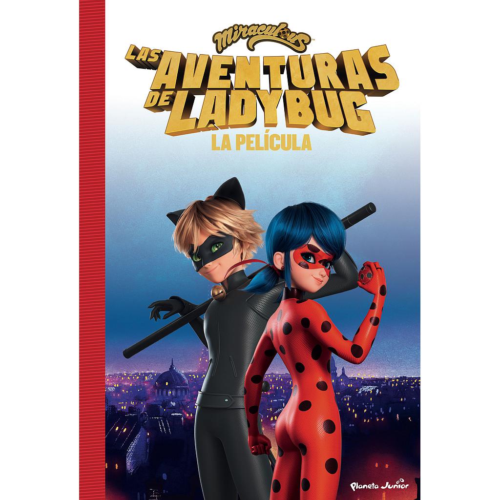 Miraculous. Las aventuras de Ladybug. La película