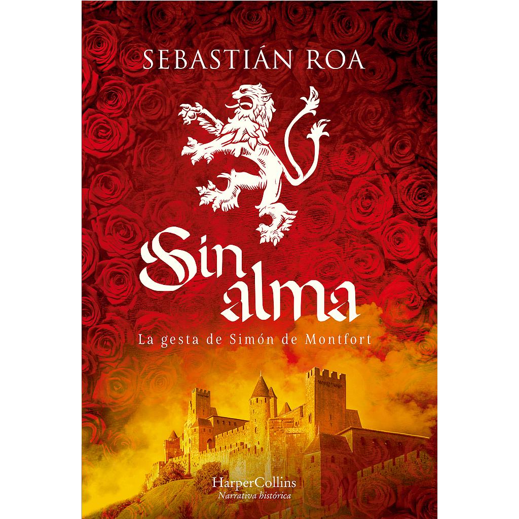Sin alma. La gesta de Simón de Montfort