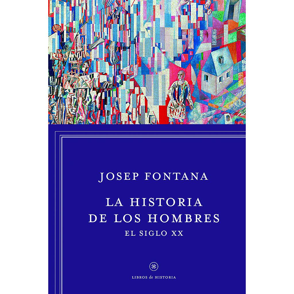 La historia de los hombres: el siglo XX