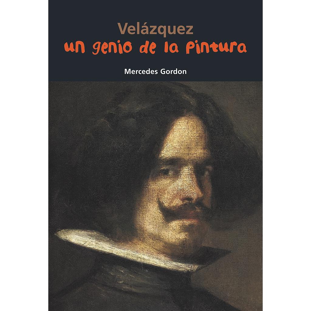Velázquez. Un genio de la pintura