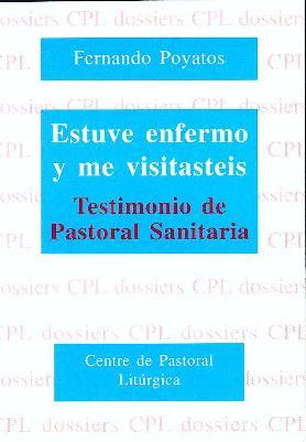 Estuve enfermo y me visitasteis