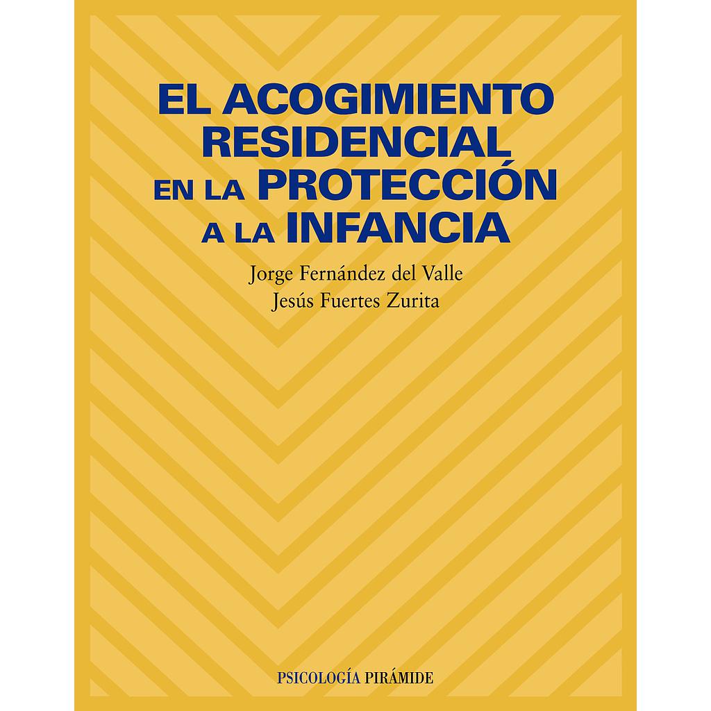 El acogimiento residencial en la protección a la infancia