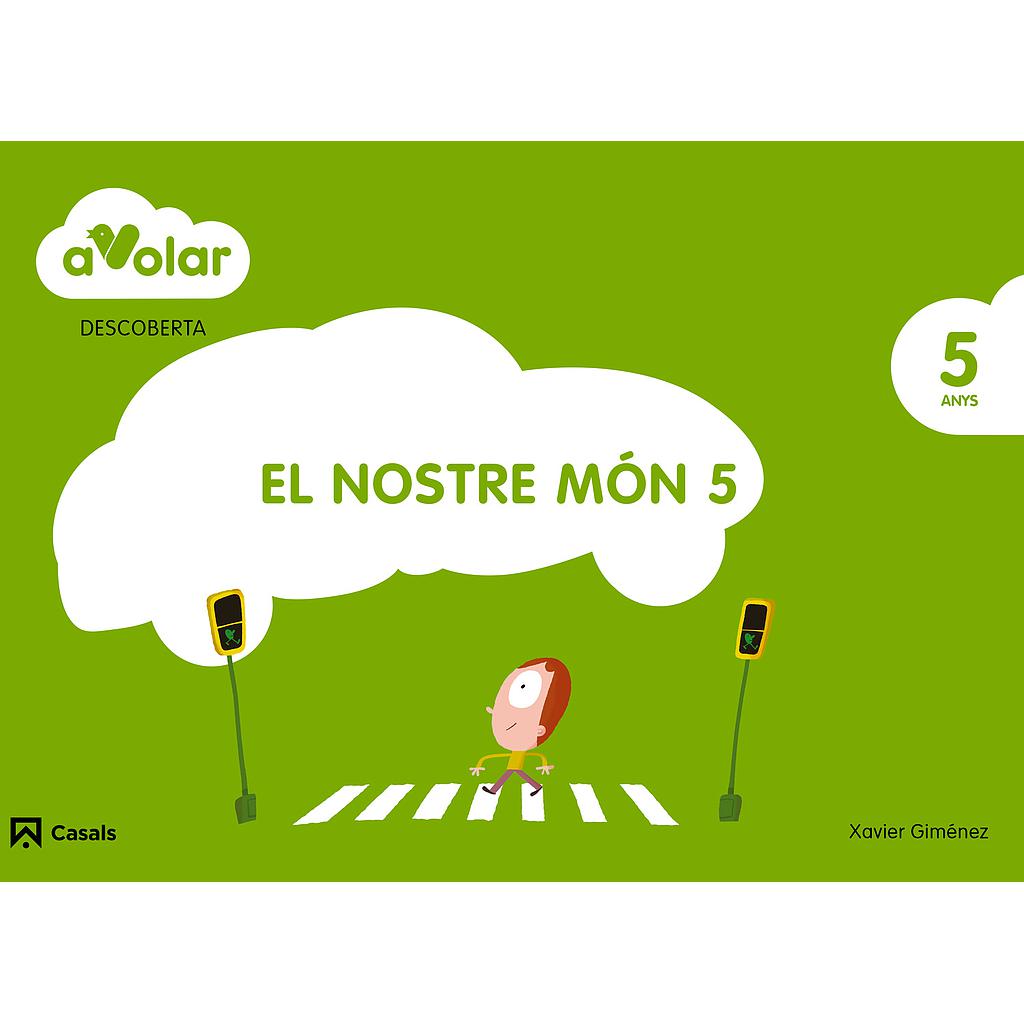 Descoberta. El nostre món 5. 5 anys. A volar!