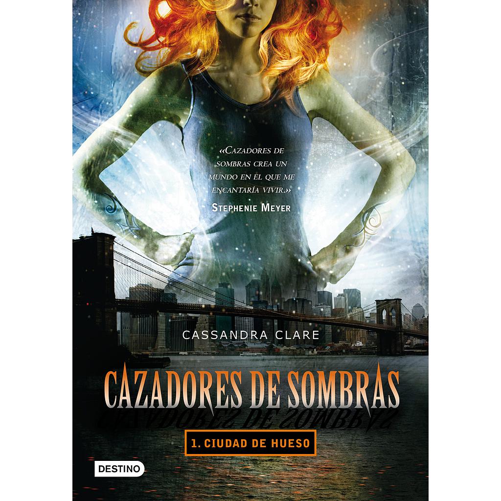 Ciudad de hueso. Cazadores de sombras 1
