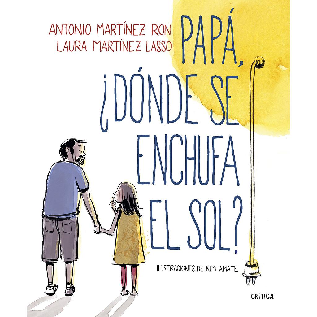 Papá, ¿dónde se enchufa el sol?