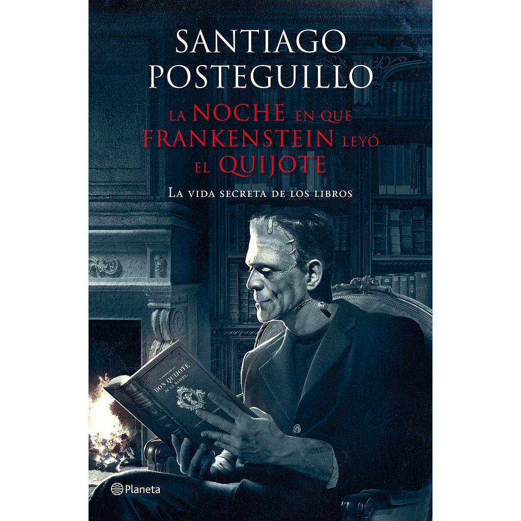 La noche en que Frankenstein leyó el Quijote