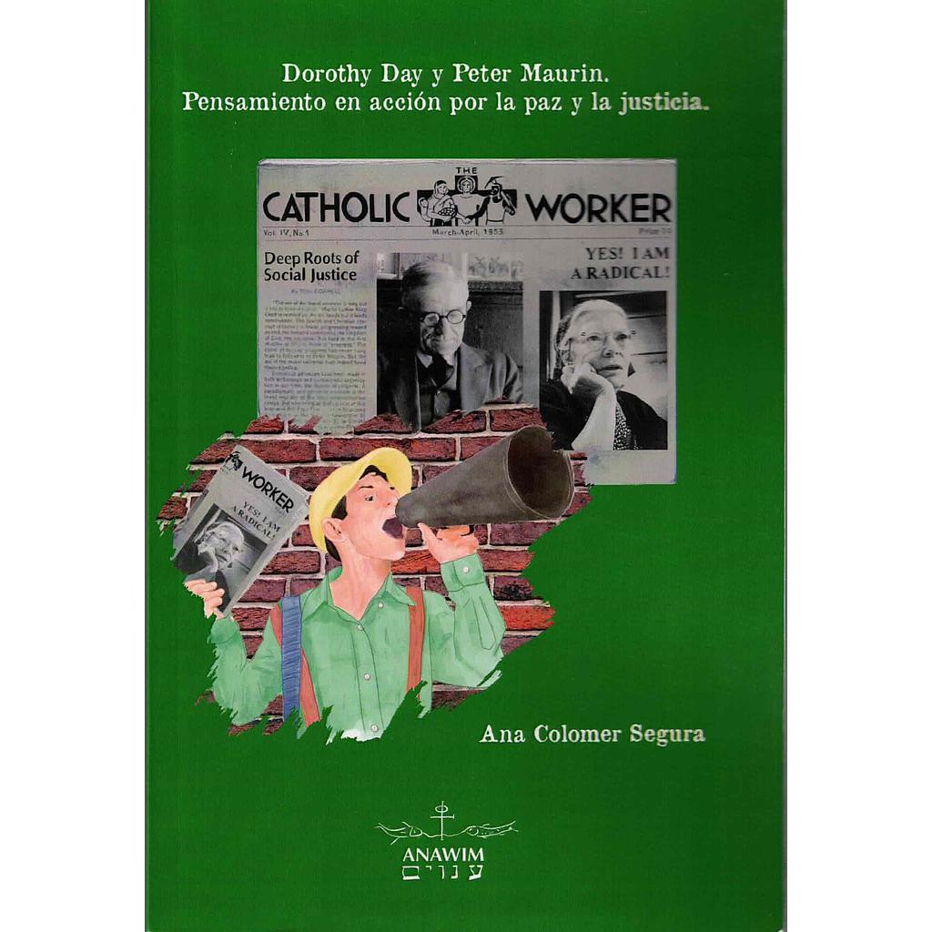 Dorothy Day y Peter Maurin: Pensamiento en acción por la paz y la justicia
