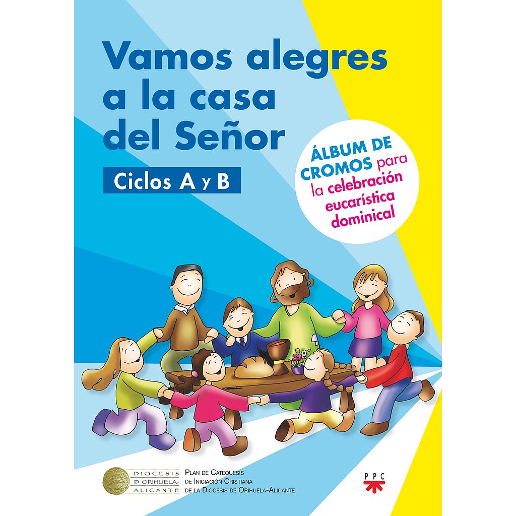 Vamos alegres a la casa del Señor. Ciclos A y B