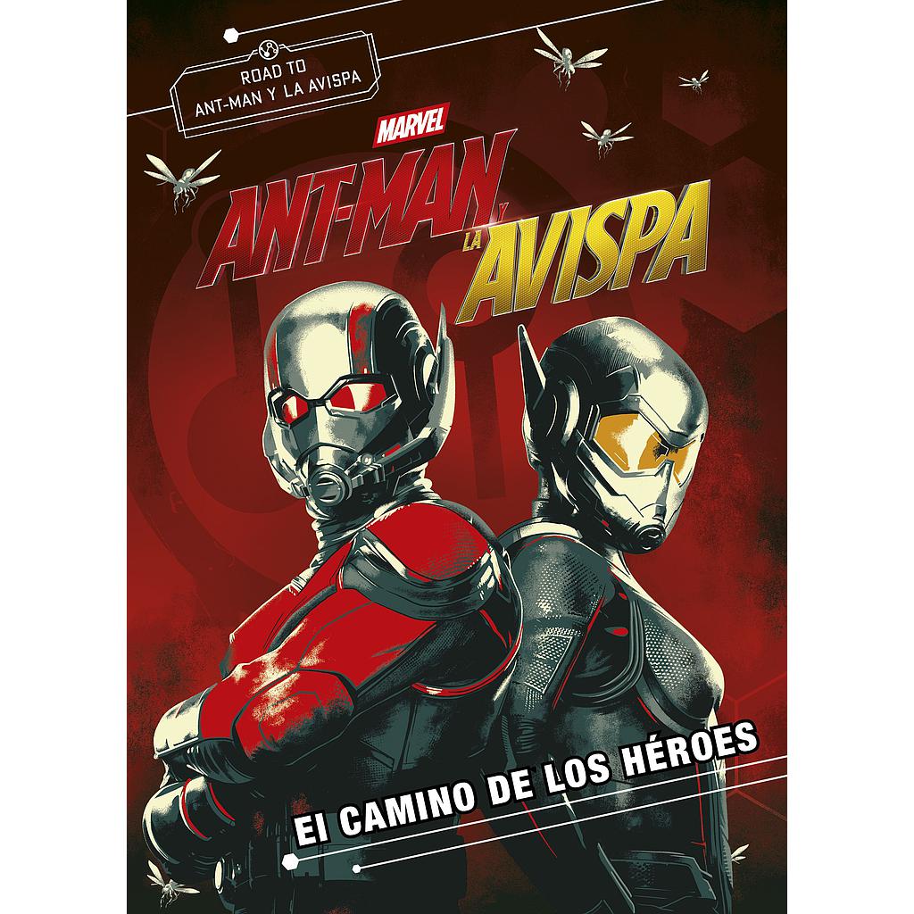 Ant-Man y la Avispa. El camino de los héroes