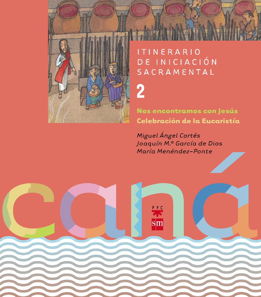 Caná 2 - Nos encontramos con Jesús (niño