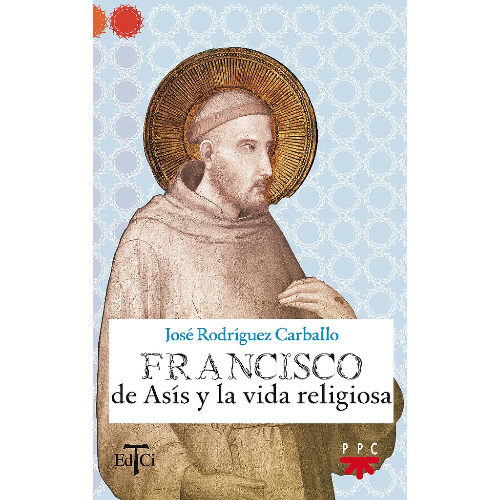 Francisco de Asís y la vida religiosa