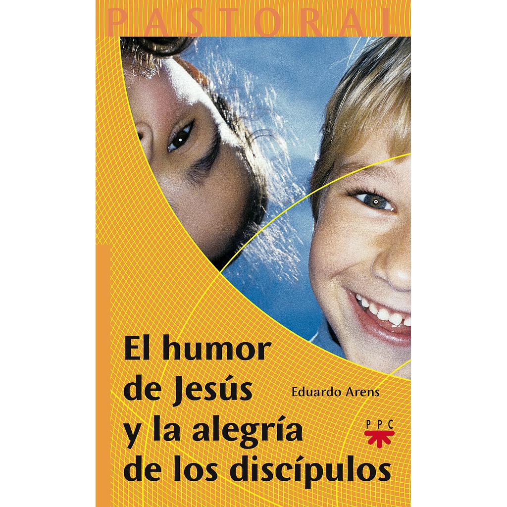 El humor de Jesús y la alegría de los discípulos